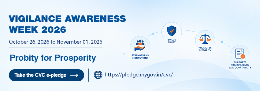Vigilance Awareness Week 2026. October 26, 2026 to November 1, 2026. Theme: Probity for Prosperity. Take the CVC e-pledge at pledge.mygov.in/cvc/. The campaign promotes building trust, strengthening institutions, promoting integrity, and supporting transparency and accountability.